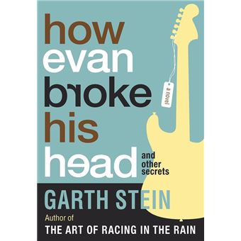 How Evan Broke His Head and Other Secrets - ebook (ePub) - Garth Stein