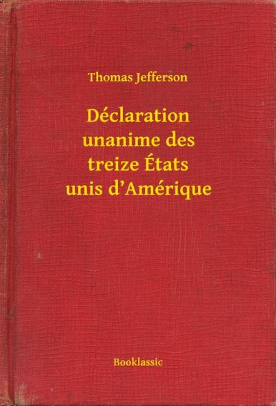 Déclaration unanime des treize États unis d’Amérique - ebook (ePub ...