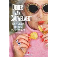 Une Vraie Mere Ou Presque