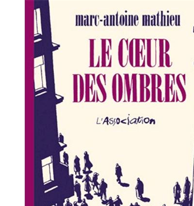 Le Cœur des ombres - Marc-Antoine Mathieu - broché