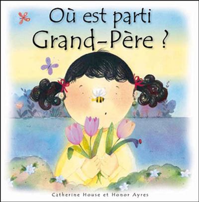 Où est parti grand-père ?
