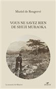 Vous ne savez rien de Shuji Muraoka