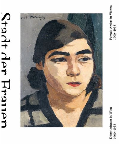 City of women female artists in vienna from 1900 to 1938