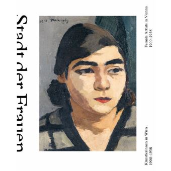 City of women female artists in Vienna from 1900 to 1938