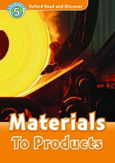 Materials to products, level 5