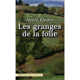 Les granges de la folie - roman - 1
