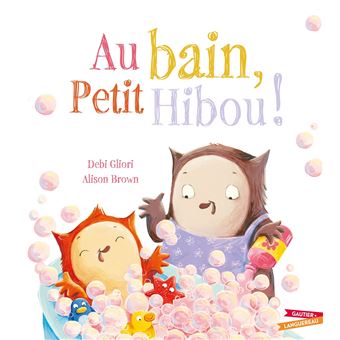 Au bain, Petit Hibou !