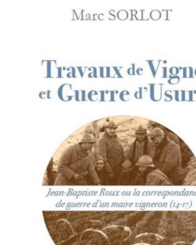Travaux de vigne, et Guerre d'usure