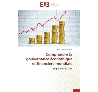 Comprendre la gouvernance économique et financière mondiale