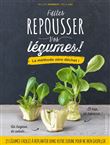 Faites repousser vos légumes !