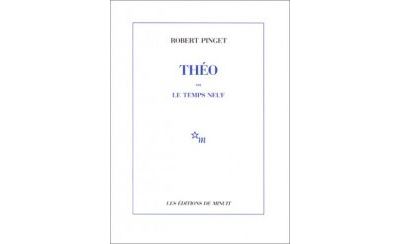Théo ou Le temps neuf - Robert Pinget - (donnée non spécifiée)