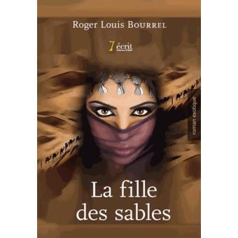 La fille des sables - broché - Roger Louis Bourrel - Achat Livre | fnac