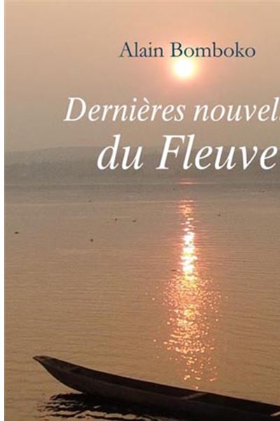 Dernieres nouvelles du fleuve