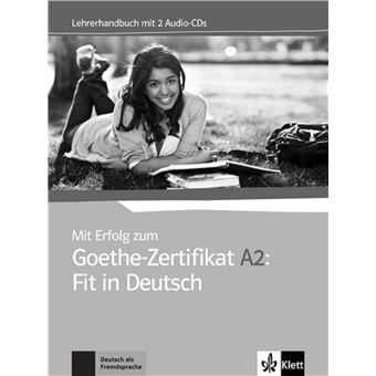 Mit Erfolg zum Goethe-Zertifikat A2: Fit in Deutsch - Livre du professeur