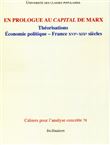 En prologue au Capital de Marx, Théorisations, Économie politique, France XVIème-XIXème siècles