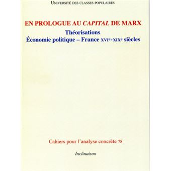En prologue au Capital de Marx, Théorisations, Économie politique, France XVIème-XIXème siècles