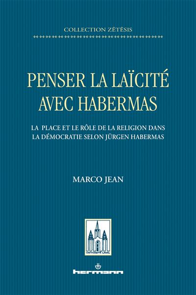 Penser la laicite avec habermas la place et le role de la re