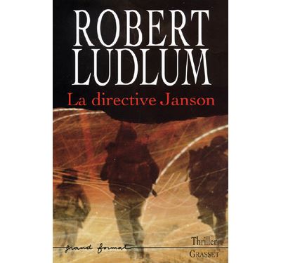 La directive janson - Robert Ludlum - broché