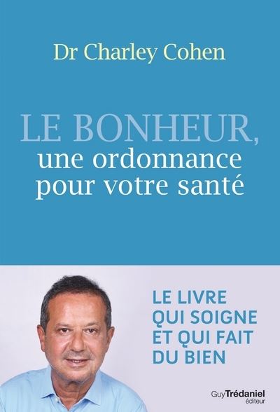 Le bonheur, une ordonnance pour votre santé
