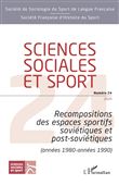 Recompositions des espaces sportifs soviétiques et post-soviétiques (années 1980 - années 1990)