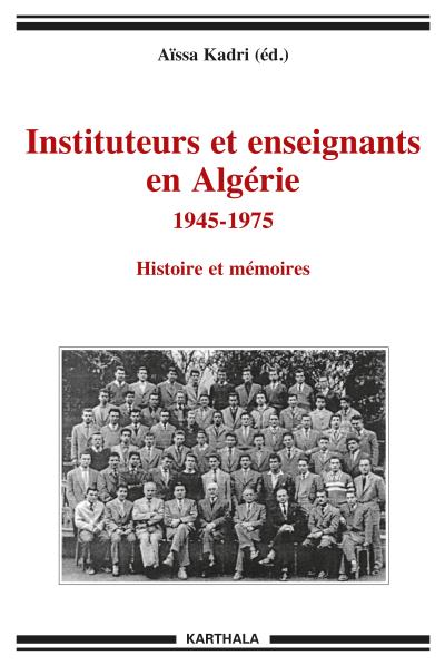 Instituteurs et enseignants en Algérie (1945-1975)