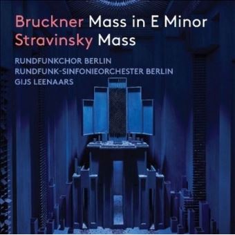 BRUCKNER / STRAVINSKY: MASS IN E MINOR / MASS