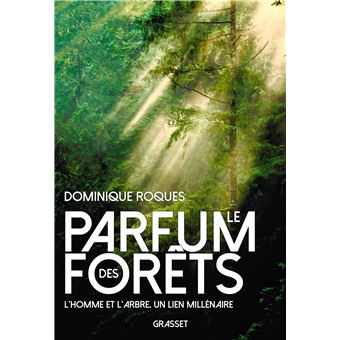 Le parfum des forêts