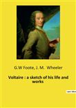 Voltaire : a sketch of his life and works