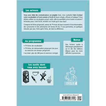 FANTASTIC WORDS ! Synonymes et antonymes anglais les plus courants. • 79 fiches avec exercices corrigés • A1-A2 (avec fichiers audio)
