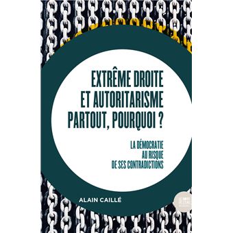 Extrême droite et autoritarisme partout, pourquoi ?