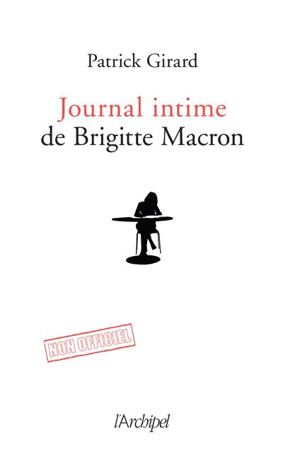 Journal intime de Brigitte Macron - Patrick Girard - broché