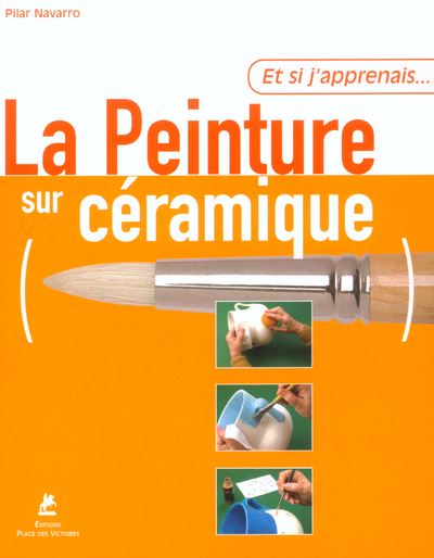 Peinture sur Céramique - 20 projets en pas-à-pas pour un lâcher prise  créatif