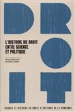 L'histoire du droit, entre science et politique