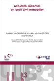 Actualités récentes en droit civil immobilier