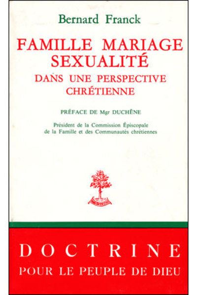 Famille, mariage, sexualité dans une perspective chrétienne