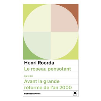 Le roseau pensotant, suivi de Avant la grande réforme de l'a