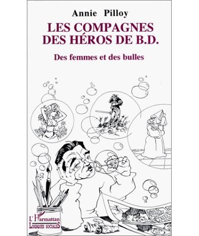 Les compagnes des héros de B.D. -  Annie Pilloy - broché