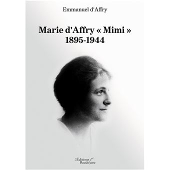 Marie d'Affry « Mimi » 1895-1944