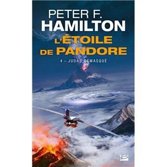 L Etoile De Pandore Tome 4 L Etoile De Pandore T4 Judas Demasque Peter F Hamilton Poche Achat Livre Fnac