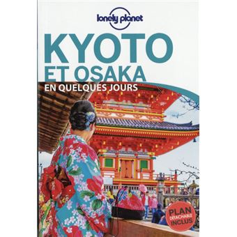 Kyoto et Osaka En quelques jours 2ed