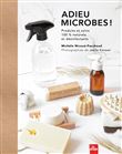 Adieu microbes !