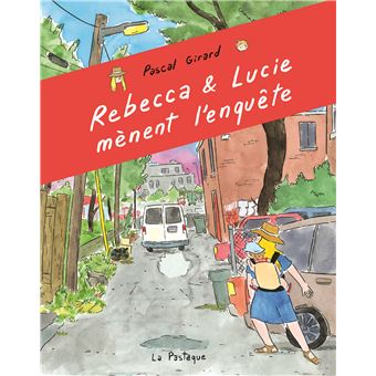 Rebecca et Lucie mènent l'enquête