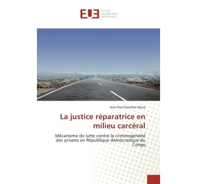 La justice reparatrice en milieu carceral - mecanisme de lut