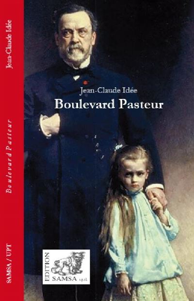 Boulevard Pasteur - Jean-Claude Idée - broché
