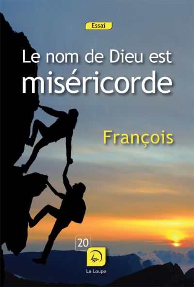 Le nom de Dieu est miséricorde -  Pape François - broché