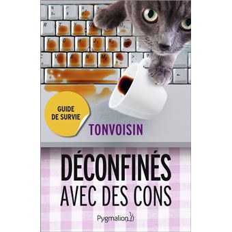 Déconfinés avec des cons