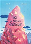 Moi, je suis une montagne