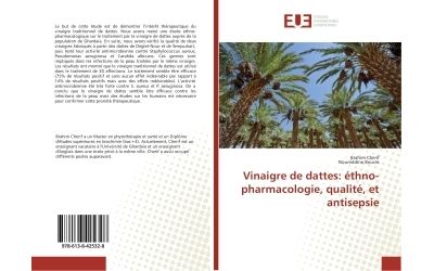Vinaigre de dattes: éthno-pharmacologie, qualité, et antisepsie