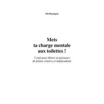 Mets ta charge mentale aux toilettes !