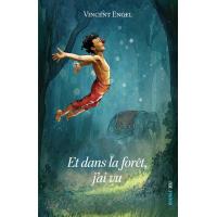 Et dans la forêt, j'ai vu
